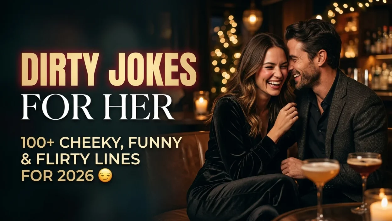 Dirty jokes for her with cheeky, funny, and flirty lines for 2026