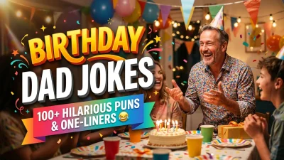 Funny Birthday Dad Jokes and Hilarious Birthday Puns