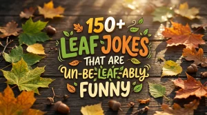Colorful autumn leaves scattered across the ground with funny leaf jokes and puns.